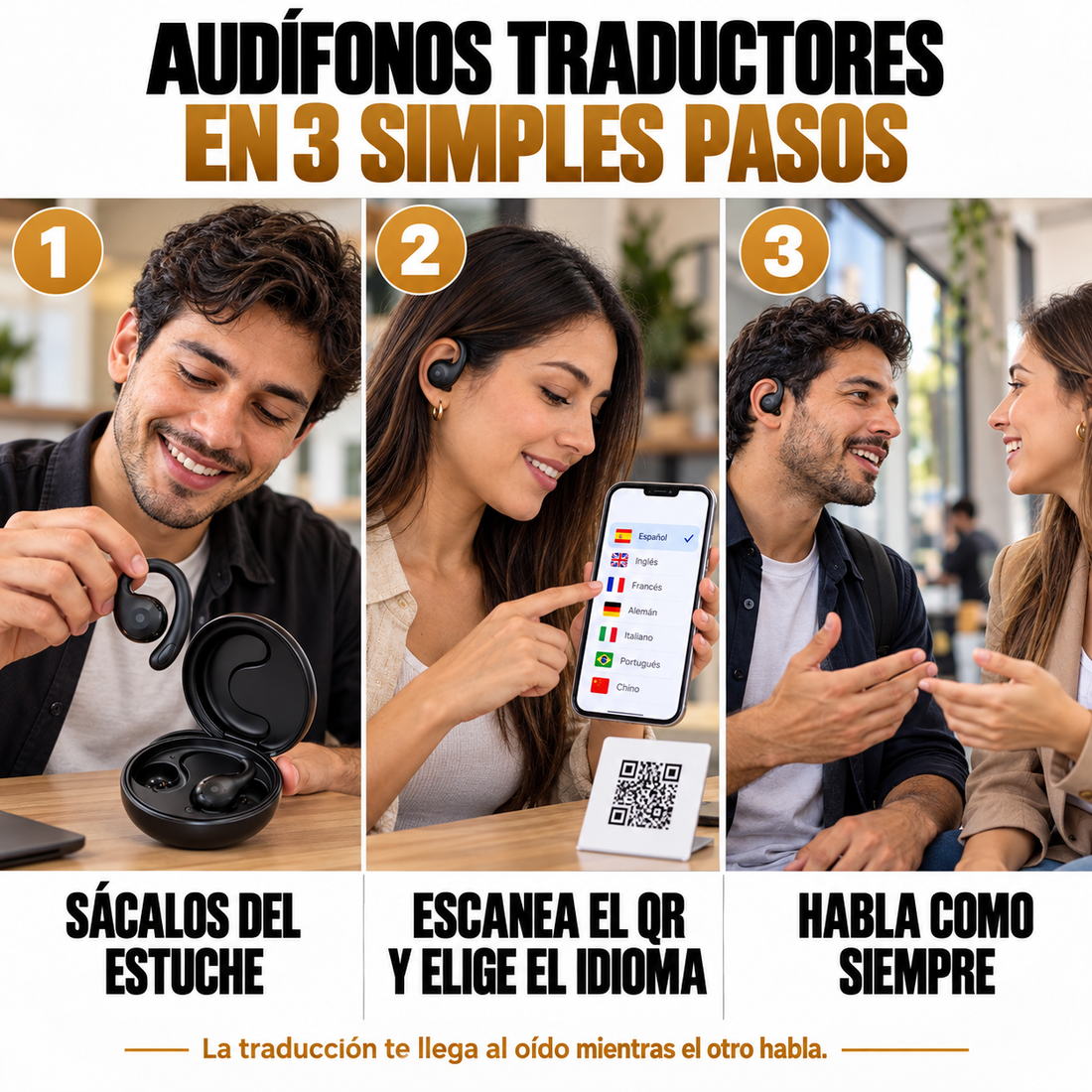 Los 3 pasos para usar los audífonos traductores: sacarlos del estuche, escanear el QR y elegir el idioma